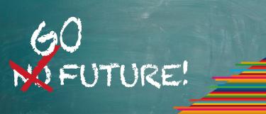Schultafel beschriftet mit „Go Future!"